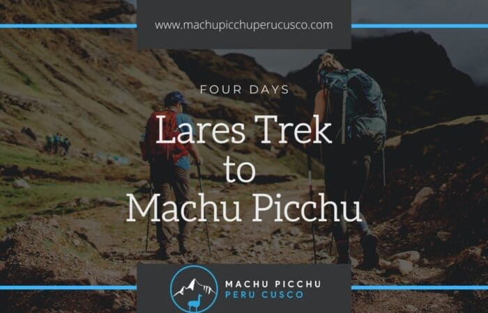 Lares Trek to Machu Picchu