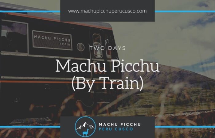 2 Day Train Tour to Machu Picchu