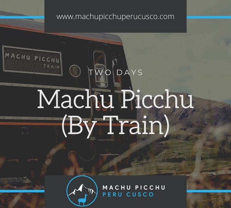 2 Day Train Tour to Machu Picchu