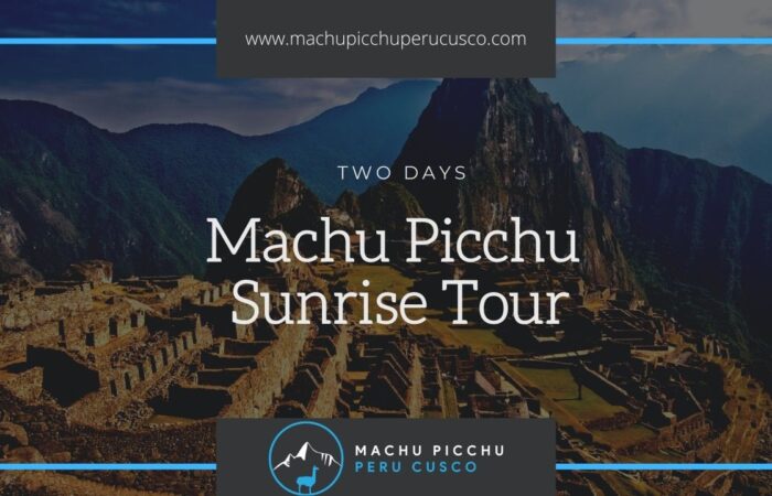 Machu Picchu Sunrise Tour