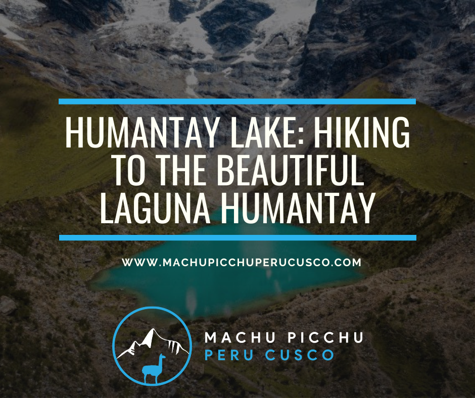 Humantay Lake: Hiking to the Beautiful Laguna Humantay